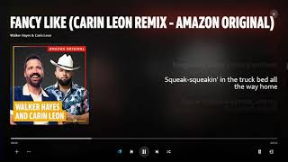 Walker Hayes  Fancy Like ft Carin Leon Remix  Amazon Original Lyric Video [upl. by Allicsirp]