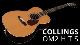 Collings OM2H T S [upl. by Yssor]