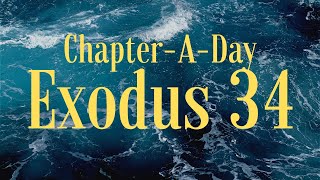 Bible Commentary on Exodus Chapter 34 [upl. by Akcimehs305]