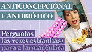 Antibiótico corta o efeito de anticoncepcional  Perguntas para a farmacêutica  Flavonoide 13 [upl. by Adriena30]