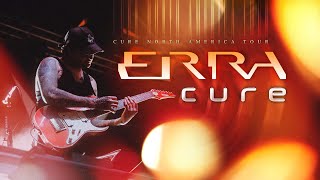 ERRA  quotCurequot LIVE Cure North America Tour [upl. by Rimaa]