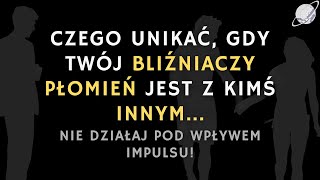 BLIŹNIACZY PŁOMIEŃ Z INNĄ OSOBĄ Fatalny Błąd 1 Spójrz ZANIM Działasz [upl. by Iznek]