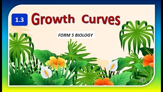 SPM BIOLOGY FORM 5 13 GROWTH CURVES OF PLANTS [upl. by Illek]