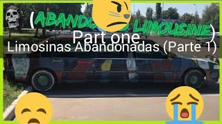 Limosinas Abandonadas Parte 1 Abandoned Limousine Part one [upl. by Lanctot]