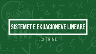 Sisteme Ekuacionesh Lineare Ushtrime [upl. by Trix320]