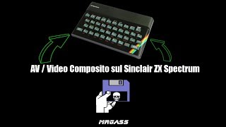 Come modificare lo ZX Spectrum per luscita video composita  AV Mod [upl. by Kirenoj]