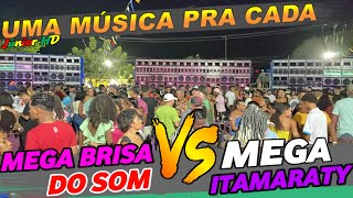 MEGA ITAMARATY VS MEGA BRISA DO SOM UMA MUSICA PRA CADA [upl. by Okomot]