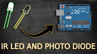 Photo Diode And IR LED with Arduino  DIY [upl. by Yrac]