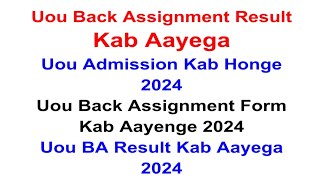 Uou Back Assignment Result Kab Aayega  Uou Admission Date 2024  Uou Back Form  Uou BA Result [upl. by Im845]