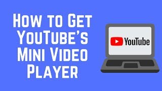 How To Use The YouTube Mini Player while Browsing the Site [upl. by Maguire]