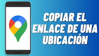 Cómo copiar el enlace de una ubicación en Google Maps [upl. by Mollee]