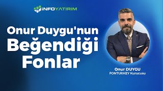 Onur Duygunun Beğendiği Fonlar 12 Eylül 2024 I İnfo Yatırım [upl. by Hafeetal222]