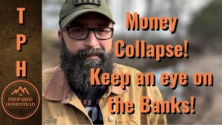 Money Collapse Keep an eye on the Banks [upl. by Moreville650]