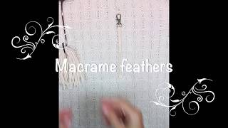 Macrame feathers Tutorial 2 [upl. by Serena]