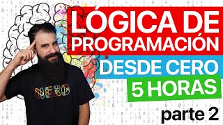 Curso de LÓGICA DE PROGRAMACIÓN Desde Cero Parte 2 [upl. by Nihs388]