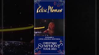 Celtic Woman Christmas Symphony Tour 2023  November 29 at 730pm  Lowell Memorial Auditorium [upl. by Refitsirhc]