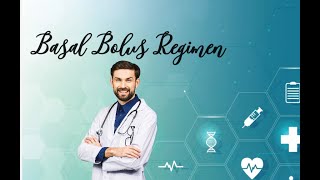 Basal bolus regimen  Basal Bolus insulin regimen  Video 5  Dr M B [upl. by Apps]