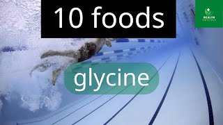 10 foods highest in glycine  glycine  Health Templewas [upl. by Lasser289]