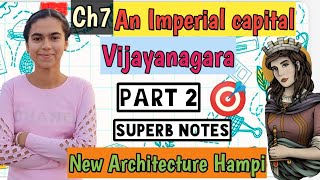 Chapter 7 An Imperial Capital Vijayanagara I Part 2 I New Architecture Hampi I Class 12 History [upl. by Megan]