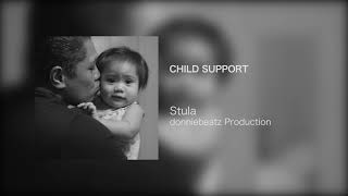 Stula  CHILD SUPPORT ft DonnieBeatz Audio [upl. by Etteoj]