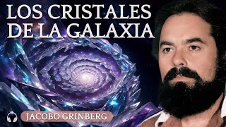 Audiolibro Los CRISTALES de la GALAXIA  El Último Libro de Jacobo Grinberg [upl. by Osrick]