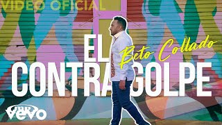 Beto Collado  El Contragolpe [upl. by Aubyn]