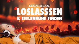 Seelenruhe finden  Meditation zum tiefen Loslassen  Einschlafmeditation [upl. by Prouty825]