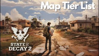 State Of Decay 2  Map tier list [upl. by Borroff626]