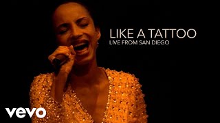 Sade  Like a Tattoo Live Video from San Diego [upl. by Canute253]