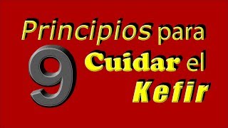 9 principios básicos para el cuidado del Kefir  búlgaros  tibicos [upl. by Innavoj957]