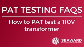 How to PAT test a 110V transformer  Seaward [upl. by Oznecniv]