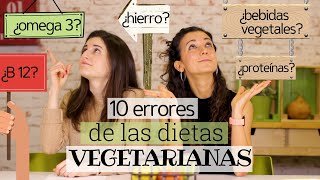 ERRORES FRECUENTES DE LAS DIETAS VEGETARIANAS  Dudas alimentación vegetariana [upl. by Akirre]