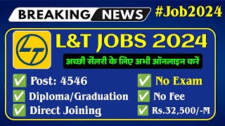 Job LampT Recruitment 2024 Apply Online  Job Vacancy For Fresher  Larsen amp Toubro Job Vacancy 2024 [upl. by Ynagoham]