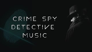 Detective Background Music  Crime Scene Spy Investigation  Royalty Free [upl. by Eelarac614]