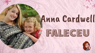 FAMILIA DE HONEY BOO ANUNCIA FALECIMENTO DE ANNA CARDWELL [upl. by Kling]