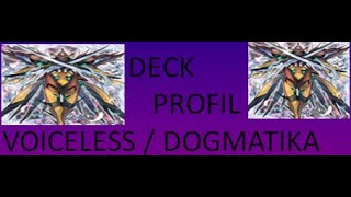 DECK PROFIL VOICELES DOGMATIKAyugiohtcgazaminakashtiravoicelessdeckprofil [upl. by Aubin]