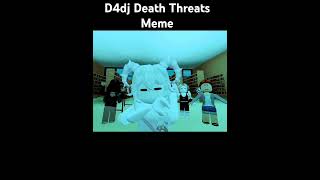 D4DJ DEATH THREATS MEME animation meme robloxshorts roblox viralshorts shorts fancy [upl. by Brecher]