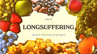 Longsuffering  Fruitful Living  Annual Fast 2024  Revive Community Church [upl. by Niraj564]