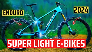 TOP 10 BEST SUPER LIGHT ENDURO EMTB 2024  ELECTRIC MOUNTAIN BIKE BUYERS GUIDE EBIKE [upl. by Trauts484]