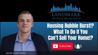 Housing Bubble Burst What To Do If You Can’t Sell Your Home [upl. by Lauralee]