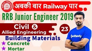 900 AM  RRB JE 2019  Civil Engg by Sandeep Sir  Building Materials Concrete amp Mortar [upl. by Marquita]