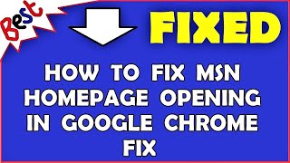 How to Fix MSN Homepage Opening in Google Chrome FIX [upl. by Ailelc]