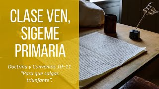 Clase Primaria Doctrina y Convenios 10–11 “Para que salgas triunfante” [upl. by Naloj]