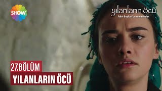 Yılanların Öcü 27Bölüm ᴴᴰ [upl. by Nlocnil]