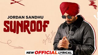 Sunroof Official Lyrical  Jordan Sandhu ft Mxrci  Joban Cheema  Latest Punjabi Songs 2023 [upl. by Ahtar]