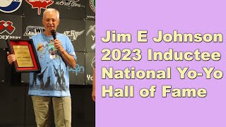 Jim E Johnson 2023 National YoYo Hall of Fame Inductee [upl. by Ientruoc333]