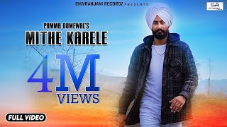 Mithe Karele  Pamma Dumewal  Deep Royce  Deep Barnala  Latest Punjabi Song  Friday Fun Records [upl. by Attikin452]