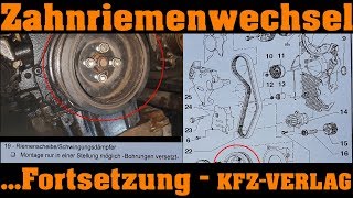 VW 20 TDI  ZAHNRIEMENWECHSEL MIT KFZVERLAG  TEIL 2 🔧📓🔧 [upl. by Eelnayr]