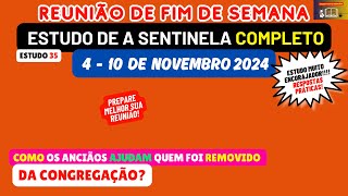 Como os anciãos ajudam quem foi removido da congregação ESTUDO Reunião 410 de novembro 2024 [upl. by Lasonde757]