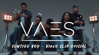 Vaes  Contigo Voy Video Oficial [upl. by Nlycaj]